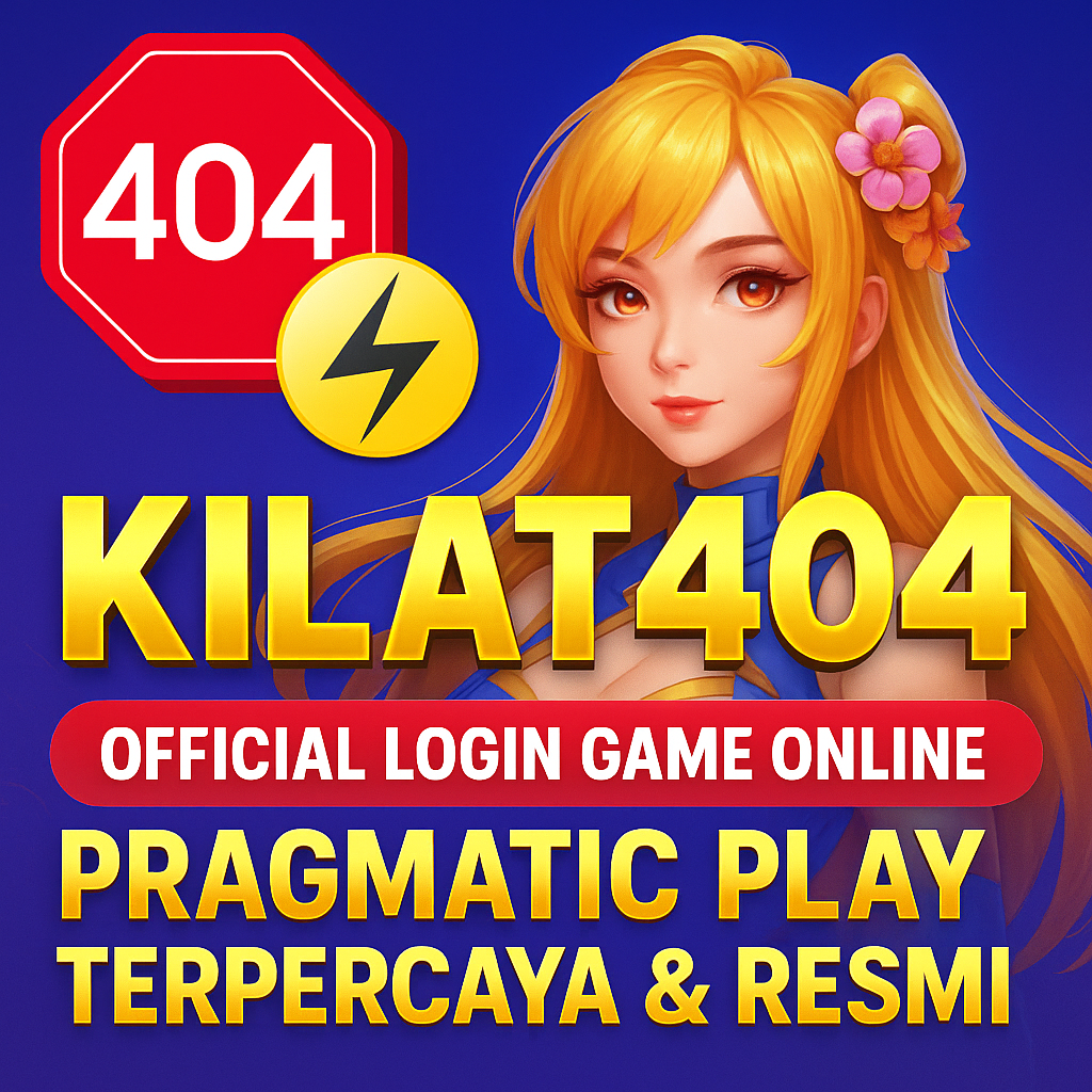 KILAT404 : Official Login Game Online Pragmatic Play Terpercaya & Resmi 